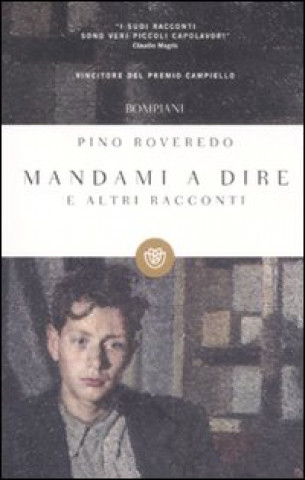 Kniha Mandami a dire e altri racconti Pino Roveredo