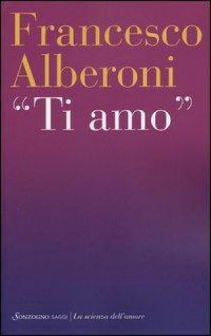 Kniha Ti amo Francesco Alberoni