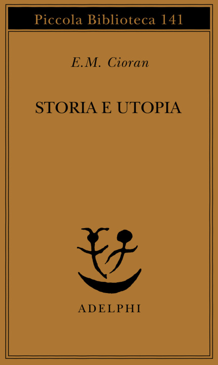 Book Storia e utopia Emil M. Cioran