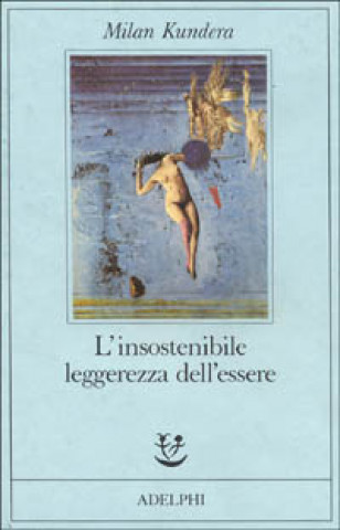 Knjiga L'insostenibile leggerezza dell'essere Milan Kundera