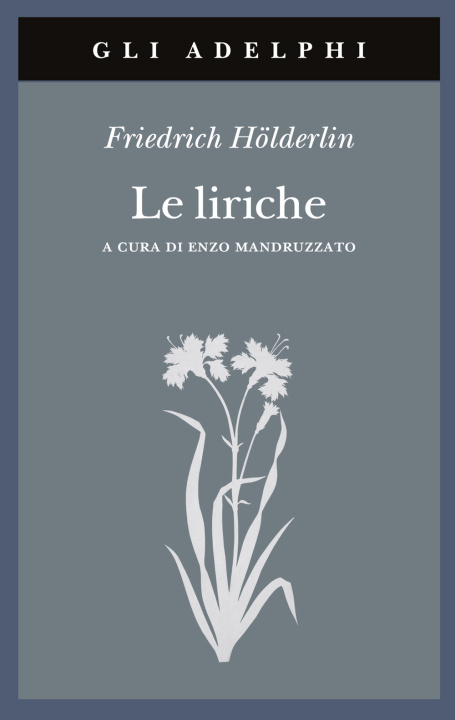 Libro Le liriche. Testo a fronte Friedrich Hölderlin