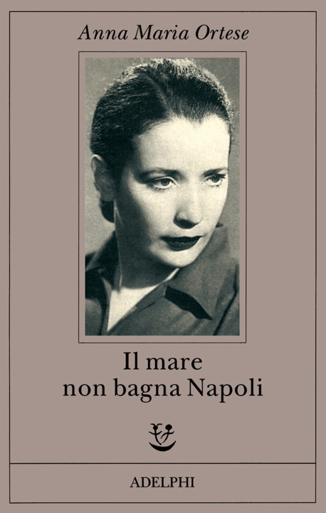 Book Il mare non bagna Napoli Anna M. Ortese