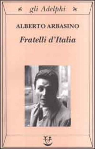 Könyv Fratelli d'Italia Alberto Arbasino