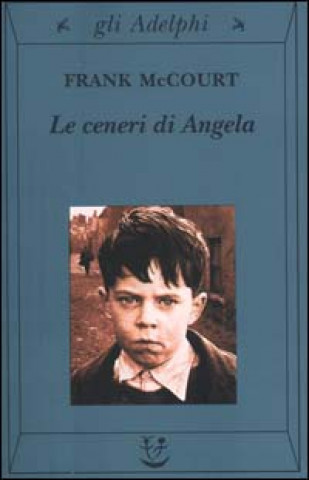 Kniha Le ceneri di Angela Frank McCourt