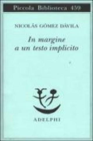 Carte In margine a un testo implicito Nicolás Gómez Dávila
