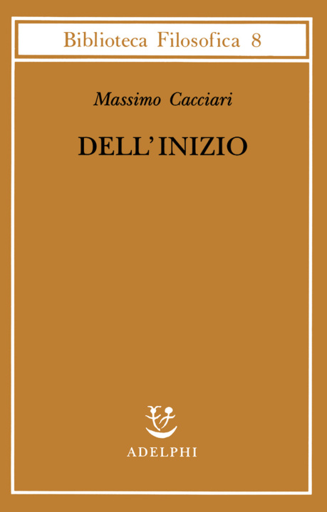 Könyv Dell'inizio Massimo Cacciari