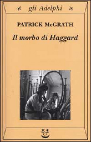 Kniha Il morbo di Haggard Patrick Mcgrath