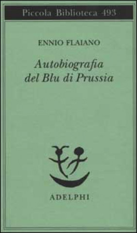 Kniha Autobiografia del Blu di Prussia Ennio Flaiano