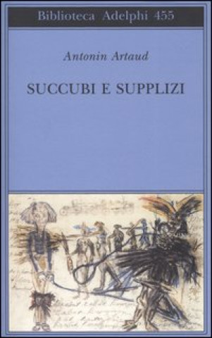 Knjiga Succubi e supplizi Antonin Artaud