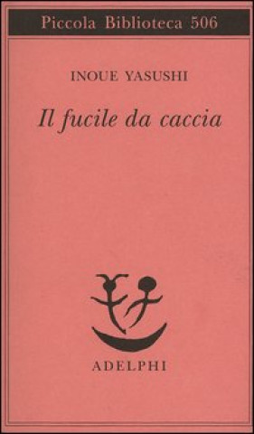 Knjiga Il fucile da caccia Yasushi Inoue