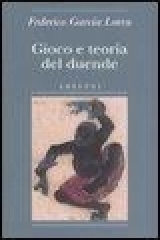 Kniha Gioco e teoria del duende Federico García Lorca