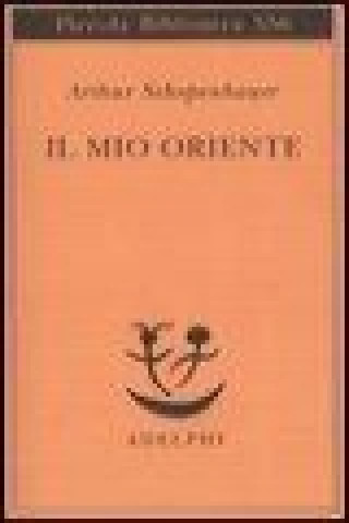 Buch Il mio Oriente Arthur Schopenhauer
