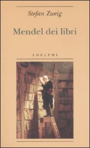 Kniha Mendel dei libri Stefan Zweig