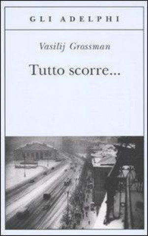 Kniha Tutto scorre... Vasilij Grossman