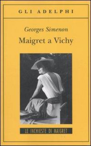 Kniha Maigret a Vichy Georges Simenon