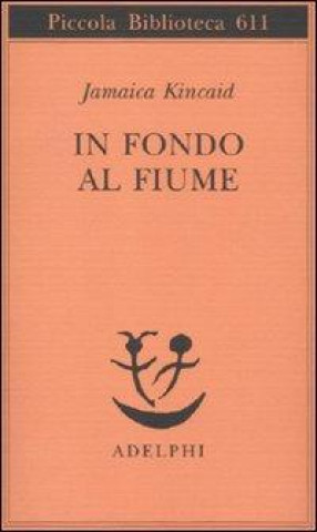 Kniha In fondo al fiume Jamaica Kincaid