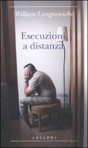 Book Esecuzioni a distanza William Langewiesche