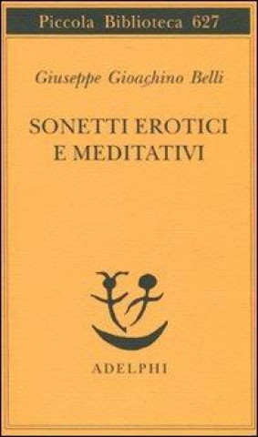 Knjiga Sonetti erotici e meditativi Gioachino Belli