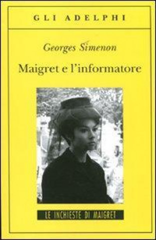 Könyv Maigret e l'informatore Georges Simenon