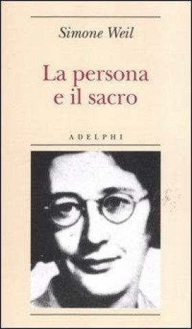 Carte La persona e il sacro Simone Weil