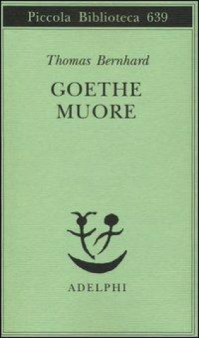 Книга Goethe muore Thomas Bernhard