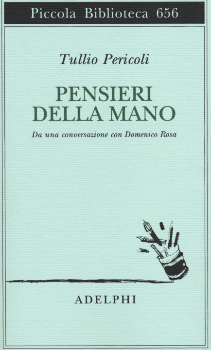 Kniha Pensieri della mano. Da una conversazione con Domenico Rosa Tullio Pericoli