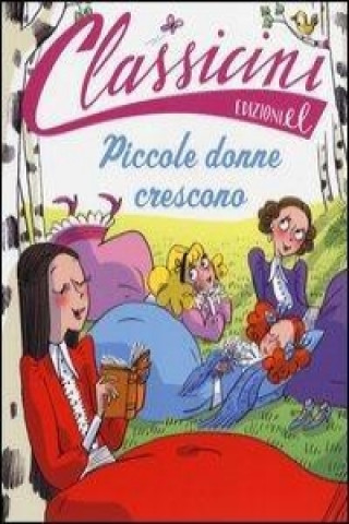 Buch Piccole donne crescono di Louisa May Alcott Beatrice Masini