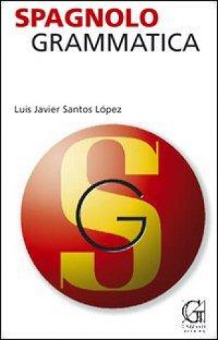 Libro Spagnolo. Grammatica Javier Santos Lopez