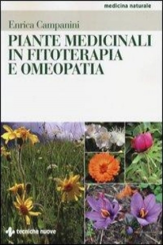 Könyv Piante medicinali in fitoterapia e omeopatia Enrica Campanini