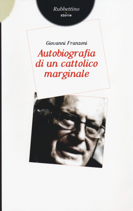 Könyv Autobiografia di un cattolico marginale Giovanni Franzoni