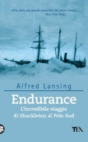 Kniha Endurance. L'incredibile viaggio di Shackleton al Polo Sud Alfred Lansing