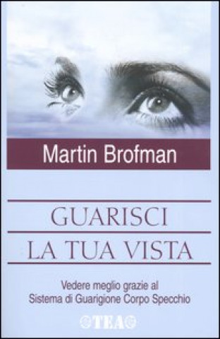 Kniha Guarisci la tua vista Martin Brofman