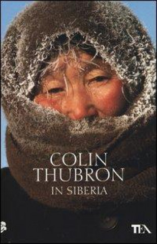Kniha In Siberia Colin Thubron