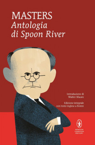 Libro Antologia di Spoon River. Testo inglese a fronte. Ediz. integrale E. Lee Masters