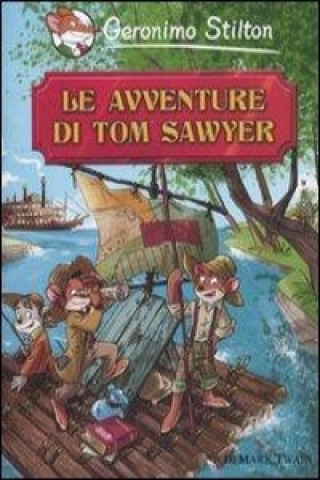 Kniha Le avventure di Tom Sawyer di Mark Twain Geronimo Stilton