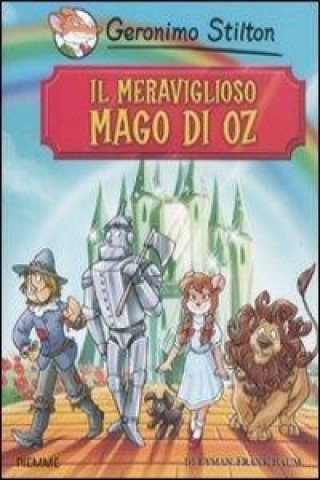 Livre Il meraviglioso Mago di Oz di Lyman Frank Baum Geronimo Stilton