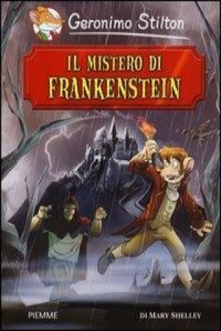 Könyv Il mistero di Frankenstein di Mary Shelley Geronimo Stilton