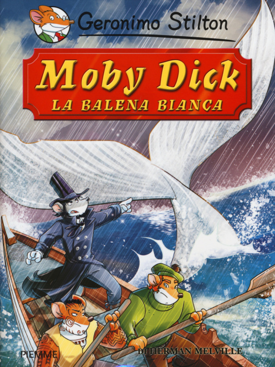 Könyv Moby Dick. La balena bianca di Herman Melville Geronimo Stilton