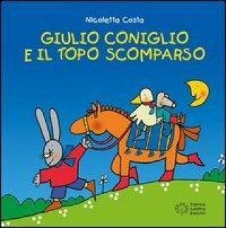 Книга Giulio Coniglio e il topo scomparso Nicoletta Costa