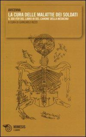 Kniha La cura delle malattie dei soldati. Il XXII «fen» del libro III del «Canone della medicina» Avicenna