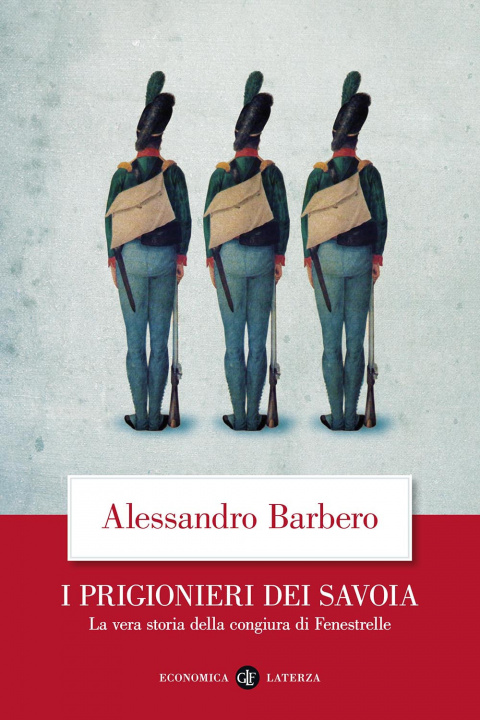 Kniha I prigionieri dei Savoia. La vera storia della congiura di Fenestrelle Alessandro Barbero