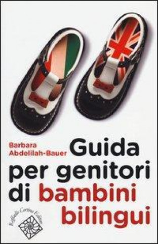 Kniha Guida per genitori di bambini bilingui Barbara Abdelilah Bauer