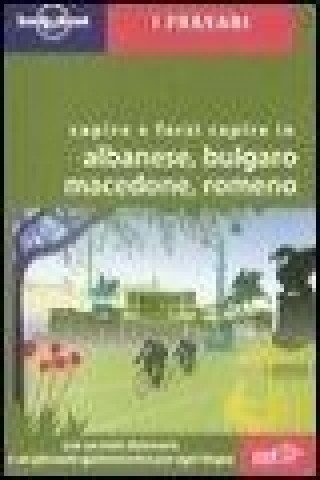 Könyv Capire e farsi capire in albanese, bulgaro, macedone, romeno 