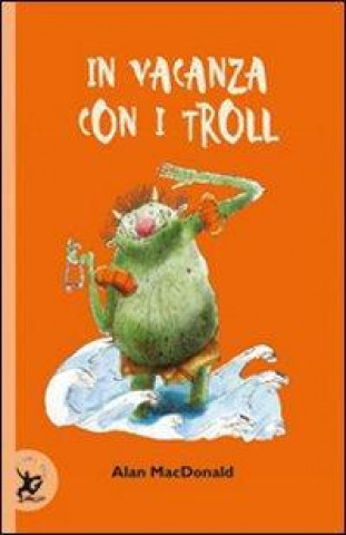 Kniha In vacanza con i troll Alan Macdonald