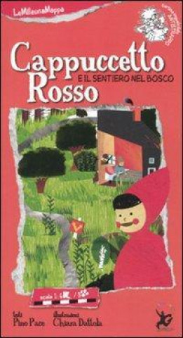 Kniha Cappuccetto Rosso e il sentiero del bosco Chiara Dattola