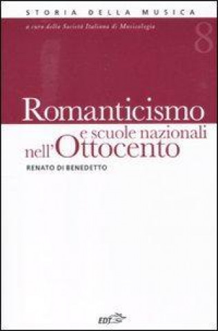Kniha Romanticismo e scuole nazionali nell'Ottocento Renato Di Benedetto