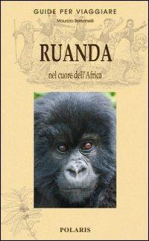 Книга Ruanda. Nel cuore dell'Africa Maurizio Bersanelli