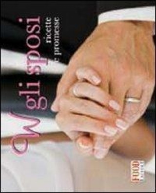 Książka W gli sposi. Ricette e promesse 