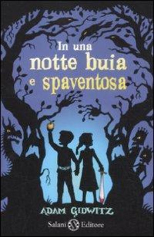 Libro In una notte buia e spaventosa Adam Gidwitz