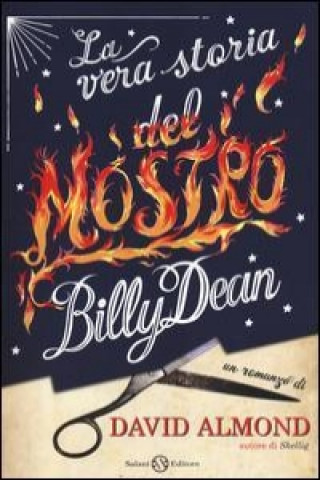 Knjiga La vera storia del mostro Billy Dean David Almond